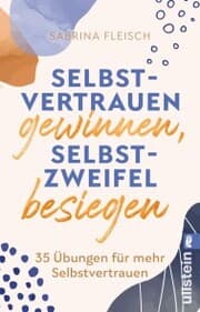Cover von Selbstvertrauen gewinnen, Selbstzweifel besiegen