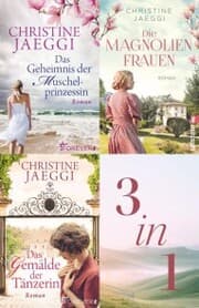 Cover von Das Geheimnis der Muschelprinzessin // Die Magnolienfrauen // Das Gemälde der Tänzerin