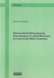Cover von Stereocontrolled Ring-Opening Polymerization of Lactide Monomers by Lewis-Acidic Metal Complexes