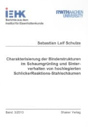 Cover von Charakterisierung der Binderstrukturen im Schaumgrünling und Sinterverhalten von hochlegierten SchlickerReaktions-Stahlschäumen