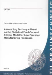 Cover von Assembling Technique Based on the Statistical Feed-Forward Control Model for Low Precision Manufacturing Processes