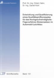 Cover von Entwicklung und Qualifizierung eines Qualitätsprüfkonzeptes für das Hochgeschwindigkeits-Fügeverfahren Bolzensetzen im Automobil-Leichtbau