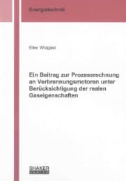 Cover von Ein Beitrag zur Prozessrechnung an Verbrennungsmotoren unter Berücksichtigung der realen Gaseigenschaften