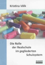 Cover von Die Rolle der Realschule im gegliederten Schulsystem
