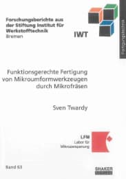 Cover von Funktionsgerechte Fertigung von Mikroumformwerkzeugen durch Mikrofräsen