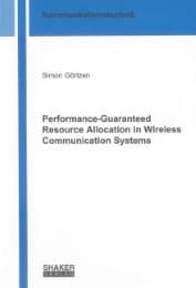 Cover von Performance-Guaranteed Resource Allocation in Wireless Communication Systems