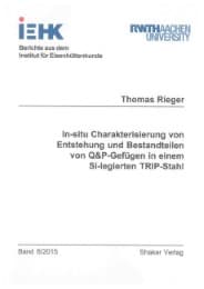 Cover von In-situ Charakterisierung von Entstehung und Bestandteilen von Q&P-Gefügen in einem Si-legierten TRIP-Stahl