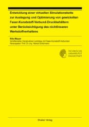 Cover von Entwicklung einer virtuellen Simulationskette zur Auslegung und Optimierung von gewickelten Faser-Kunststoff-Verbund-Druckbehältern unter Berücksichtigung des nichtlinearen Werkstoffverhaltens