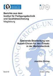 Cover von Spanende Bearbeitung von Kobalt-Chrom für den Einsatz in der Medizintechnik