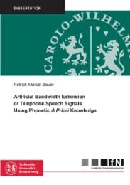 Cover von Artificial Bandwidth Extension of Telephone Speech Signals Using Phonetic A Priori Knowledge