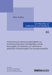Cover von Entwicklung von Berechnungsmodellen zur Ermittlung relevanter Einflussgrößen auf die Genauigkeit von Systemen zur nahinfrarotgestützten Echtzeitanalytik von Ersatzbrennstoffen
