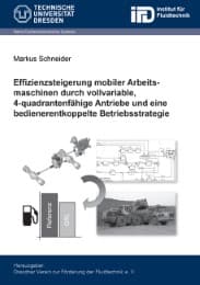 Cover von Effizienzsteigerung mobiler Arbeitsmaschinen durch vollvariable, 4-quadrantenfähige Antriebe und eine bedienerentkoppelte Betriebsstrategie
