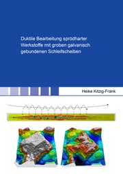 Cover von Duktile Bearbeitung sprödharter Werkstoffe mit groben galvanisch gebundenen Schleifscheiben