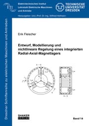 Cover von Entwurf, Modellierung und nichtlineare Regelung eines integrierten Radial-Axial-Magnetlagers