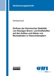 Cover von Einfluss der thermischen Stabilität von flüssigen Brenn- und Kraftstoffen auf den Aufbau und Abbau von Rückständen in Vliesverdampfern