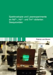 Cover von Spektroskopie und Laserexperimente an Nd3+-, Ho3+- und Tm3+-dotierten Sesquioxiden