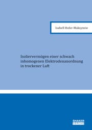 Cover von Isoliervermögen einer schwach inhomogenen Elektrodenanordnung in trockener Luft