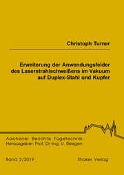 Cover von Erweiterung der Anwendungsfelder des Laserstrahlschweißens im Vakuum auf Duplex-Stahl und Kupfer