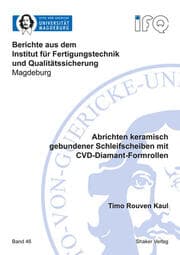Cover von Abrichten keramisch gebundener Schleifscheiben mit CVD-Diamant-Formrollen