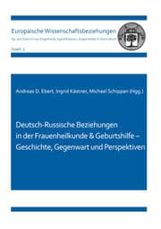Cover von Deutsch-Russische Beziehungen in der Frauenheilkunde & Geburtshilfe - Geschichte, Gegenwart und Perspektiven