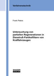 Cover von Untersuchung von partiellen Regenerationen in Dieselruß-Partikelfiltern von Kraftfahrzeugen