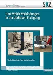 Cover von Entwicklung einer Methodik zur Bewertung des Haftungsverhaltens von Hart-Weich-Verbindungen in additiven Fertigungsverfahren (Strangablegeverfahren)