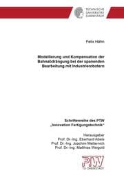Cover von Modellierung und Kompensation der Bahnabdrängung bei der spanenden Bearbeitung mit Industrierobotern