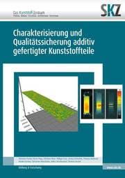 Cover von Charakterisierung und Qualitätssicherung additiv gefertigter Kunststoffteile