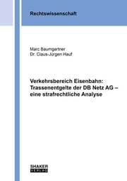 Cover von Verkehrsbereich Eisenbahn: Trassenentgelte der DB Netz AG - eine strafrechtliche Analyse