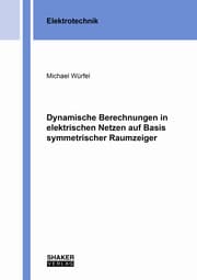 Cover von Dynamische Berechnungen in elektrischen Netzen auf Basis symmetrischer Raumzeiger