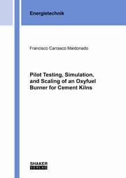 Cover von Pilot Testing, Simulation, and Scaling of an Oxyfuel Burner for Cement Kilns
