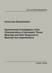 Cover von Experimental Investigation of the Characteristics of Aerostatic Thrust Bearings and their Response to Bearing Face Imperfections