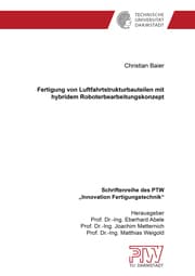 Cover von Fertigung von Luftfahrtstrukturbauteilen mit hybridem Roboterbearbeitungskonzept