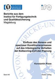 Cover von Einfluss des Honens und spanloser Konditionierprozesse auf das tribologische Verhalten der Kolbenring-Zylinder-Paarung