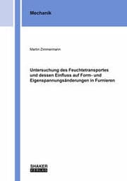 Cover von Untersuchung des Feuchtetransportes und dessen Einfluss auf Form- und Eigenspannungsänderungen in Furnieren