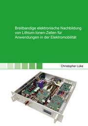 Cover von Breitbandige elektronische Nachbildung von Lithium-Ionen-Zellen für Anwendungen in der Elektromobilität
