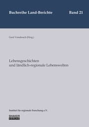 Cover von Lebensgeschichten und ländlich-regionale Lebenswelten