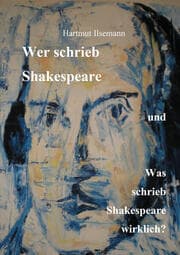 Cover von Wer schrieb Shakespeare und was schrieb Shakespeare wirklich?
