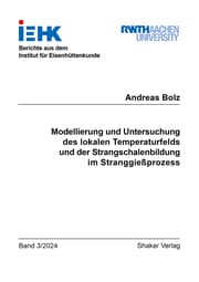 Cover von Modellierung und Untersuchung des lokalen Temperaturfelds und der Strangschalenbildung im Stranggießprozess