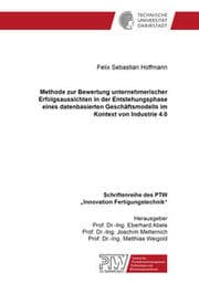 Cover von Methode zur Bewertung unternehmerischer Erfolgsaussichten in der Entstehungsphase eines datenbasierten Geschäftsmodells im Kontext von Industrie 4.0