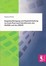 Cover von Kapitalaufbringung und Kapitalerhaltung im Cash-Pool nach Inkrafttreten des MoMiG und des ARUG