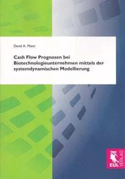 Cover von Cash Flow Prognosen bei Biotechnologieunternehmen mittels der systemdynamischen Modellierung