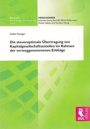Cover von Die steueroptimale Übertragung von Kapitalgesellschaftsanteilen im Rahmen der vorweggenommenen Erbfolge