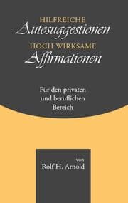 Cover von Hilfreiche Autosuggestionen und hoch wirksame Affirmationen