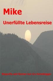 Cover von Mike - Unerfüllte Lebensreise