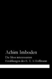 Cover von Die bloss interessanten Erzählungen des E. T. A. Hoffmann