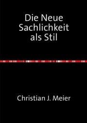 Cover von Die Neue Sachlichkeit als Stil