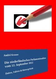 Cover von Die niederländischen Parlamentswahlen vom 12. September 2012