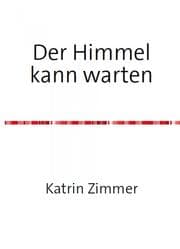 Cover von Der Himmel kann warten