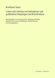 Cover von Leben und Arbeiten mit behinderten und gefährdeten Säuglingen und Kleinkindern